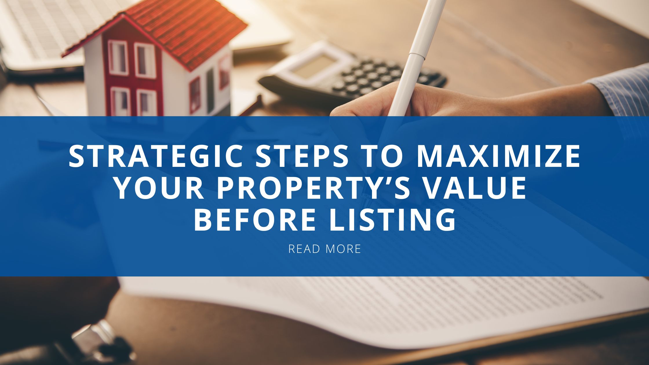 Image of a small house model next to a man signing a contract blurred in the background, and the blog title.